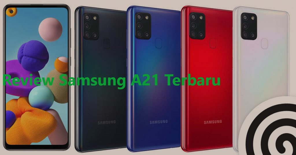 Review Samsung A21 Terbaru