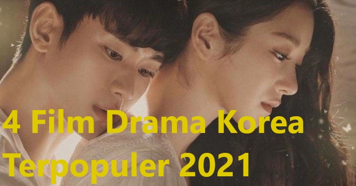 4 Film Drama Korea Terpopuler 2021